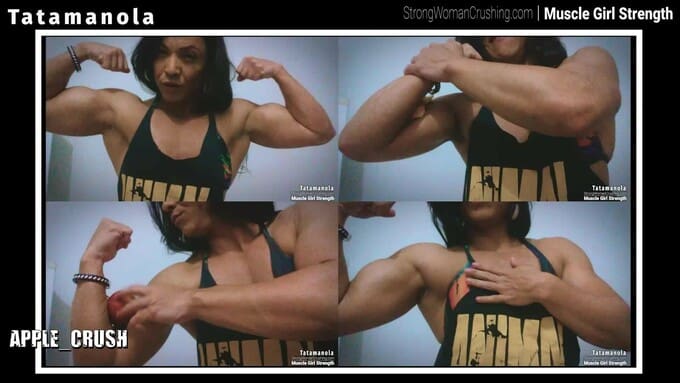 Tatamanola and her apple crushing biceps