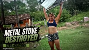 Maria Luiza destroys a Metal Stove