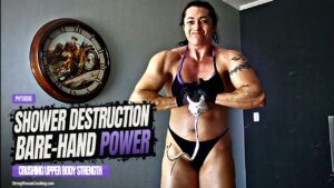 Physique Tears Apart a Plastic Shower With Her Bare Hands